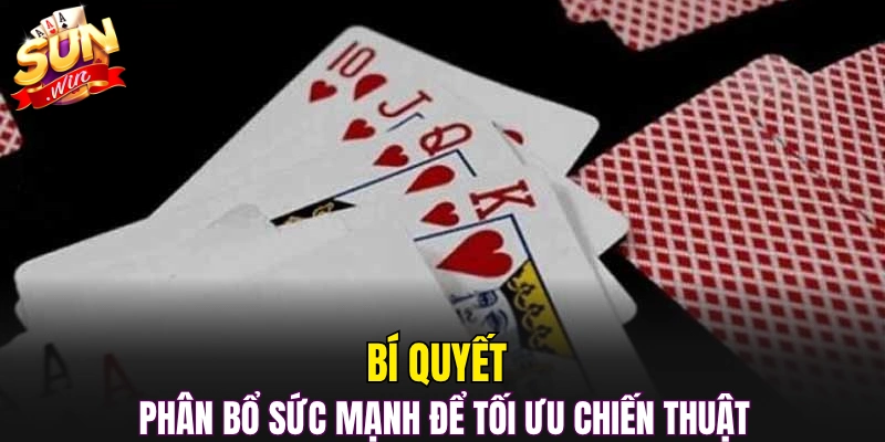 Bí quyết phân bổ sức mạnh để tối ưu chiến thuật 